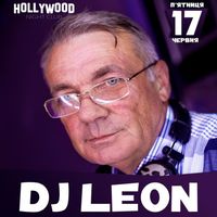 Вечірка з Dj Leon @ Hollywood